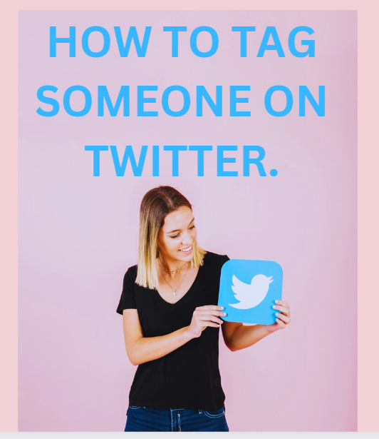 An image to illustrate my target key phrase: How to tag someone on Twitter.